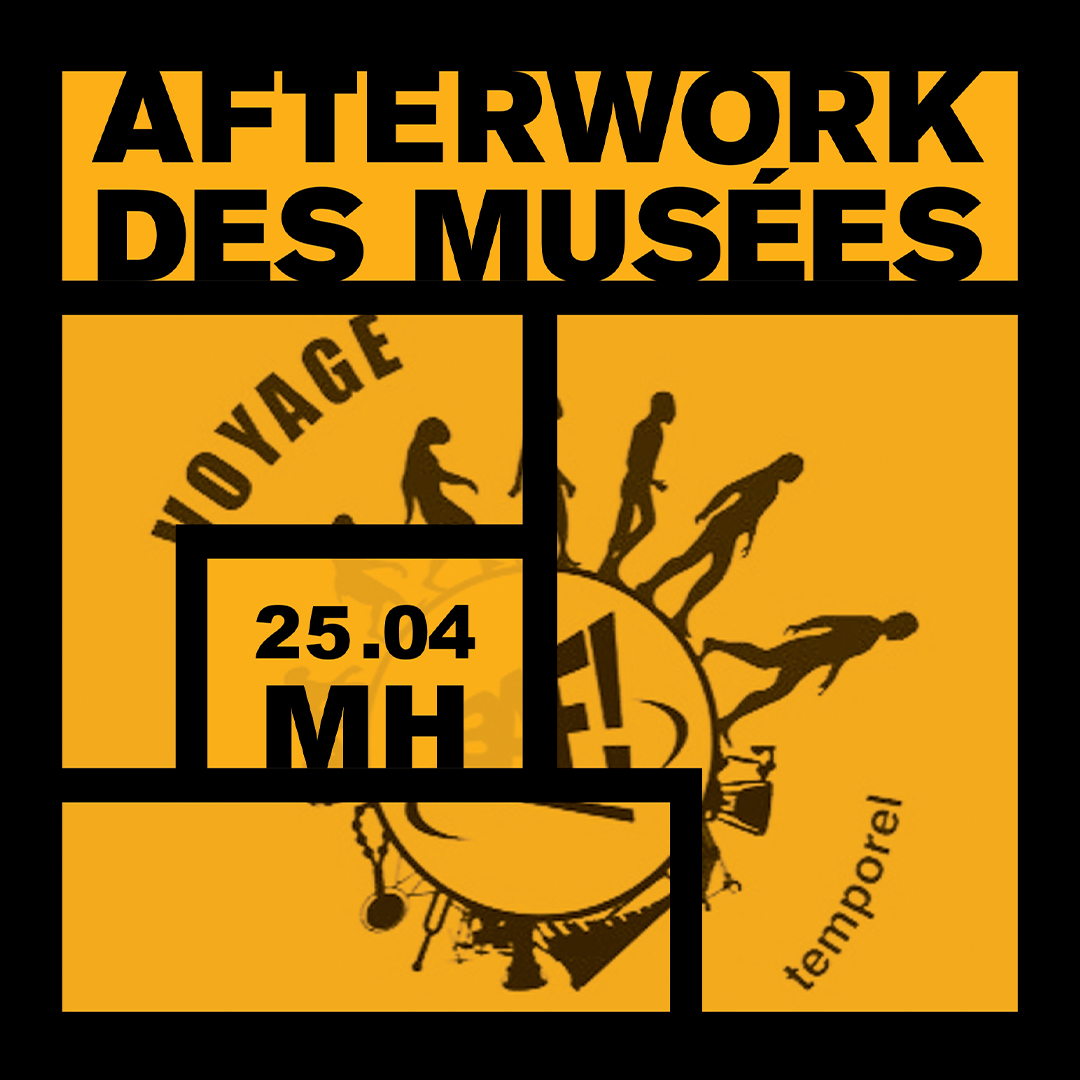 AFTERWORK DES MUSÉES Musée d'histoire - La Chaux-de-Fonds