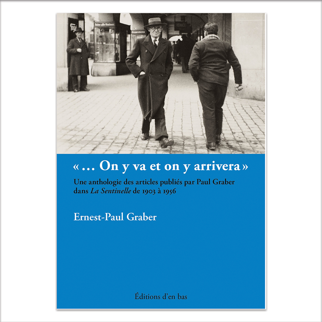 Vernissage du livre | Ernest-Paul Graber, « …On y va et on y arrivera »