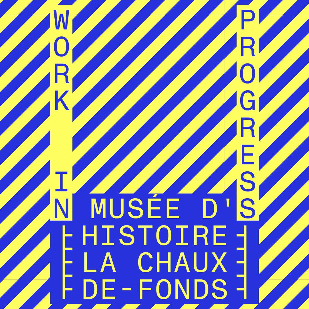 Work in progress, La nouvelle exposition de référence du Musée d’histoire
